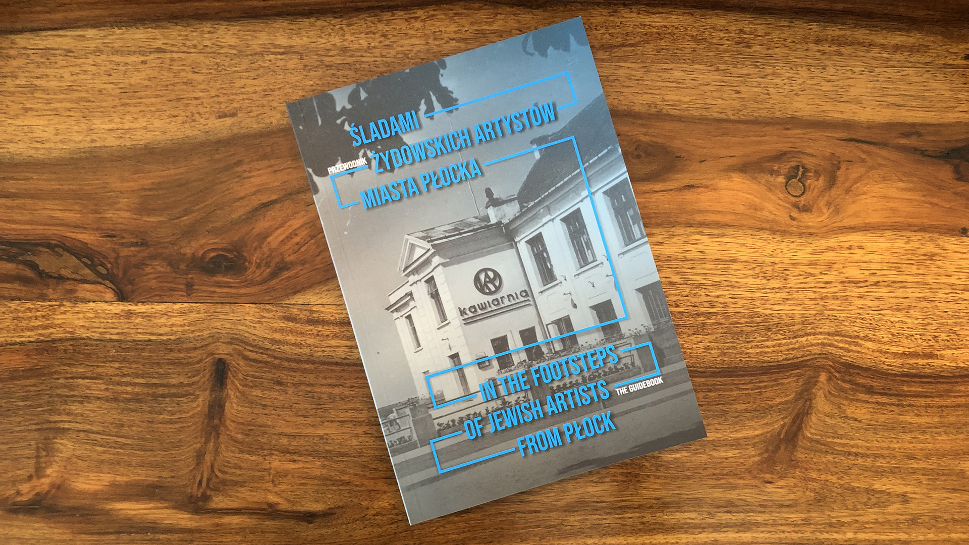 The guidebook “In the footsteps of Jewish artists from Płock” available from September 5