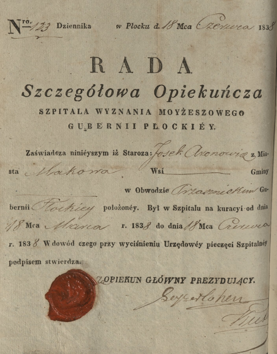 Zaświadczenie Rady Szczegółowej Opiekuńczej szpitala wyznania mojżeszowego guberni płockiej o odbyciu kuracji przez Joska Aronowicza w terminie od 18 marca do 18 czerwca 1838 roku (Archiwum Państwowe w Płocku, Akta miasta Płocka, sygn. 636)